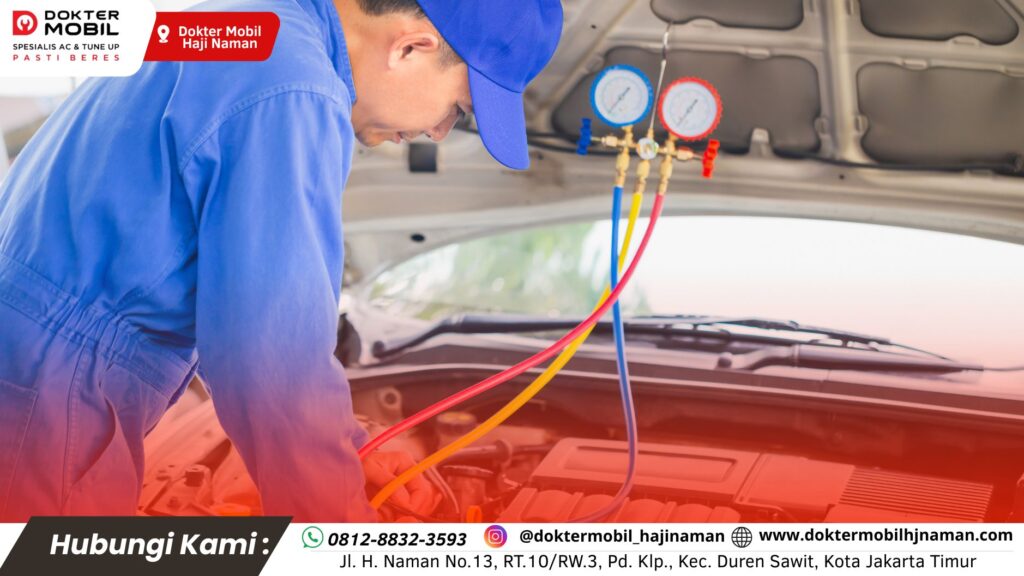 Kenapa Memilih Dokter Mobil Haji Naman Sebagai Bengkel AC Terdekat Anda?