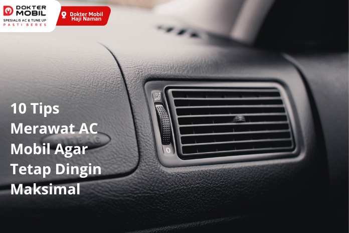 10 Tips Merawat AC Mobil Agar Tetap Dingin